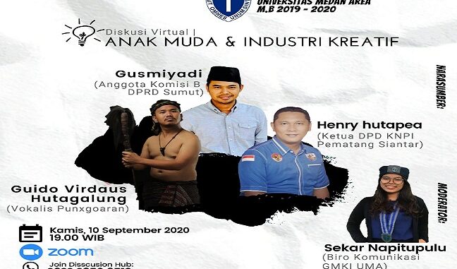 Diskusi Virtual yang bertemakan “Anak Muda & Industri Kreatif” pada hari Kamis, 10 September 2020 pukul 19.00 melalui platform ZOOM Online Meeting.